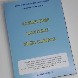 AAE<br> Livro: Cuide bem de<br> seus três corpos<br> ZAAD SEROTUA.